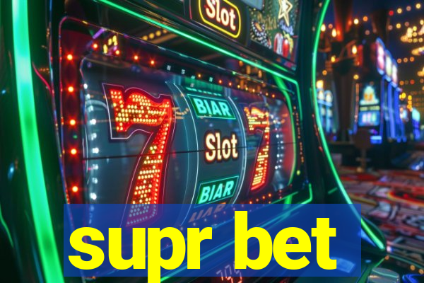 supr bet