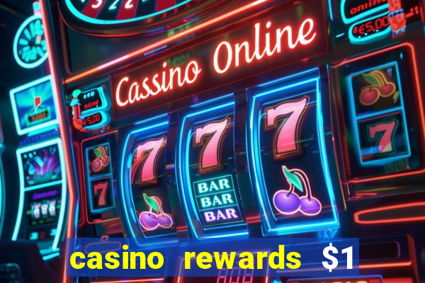 casino rewards $1 deposit bonus