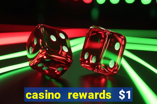 casino rewards $1 deposit bonus