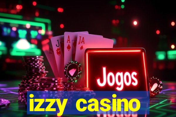 izzy casino