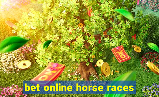 bet online horse races