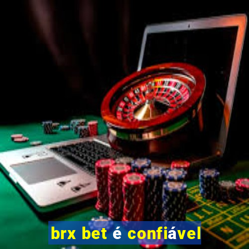 brx bet é confiável