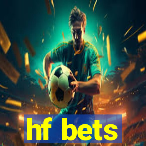 hf bets