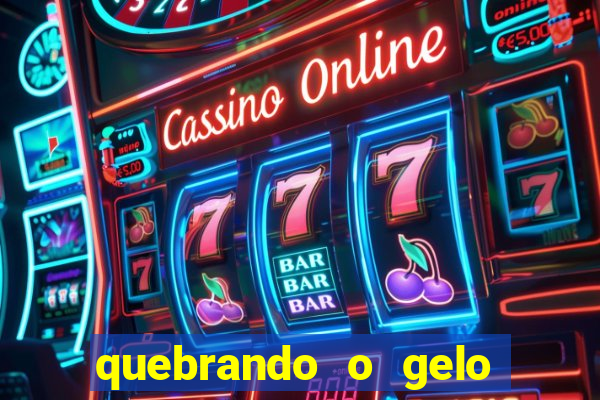 quebrando o gelo ler online