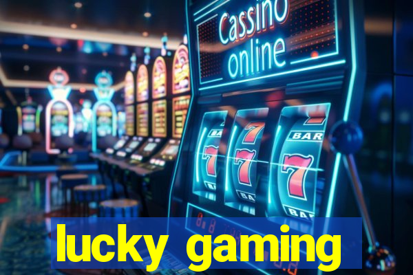 lucky gaming