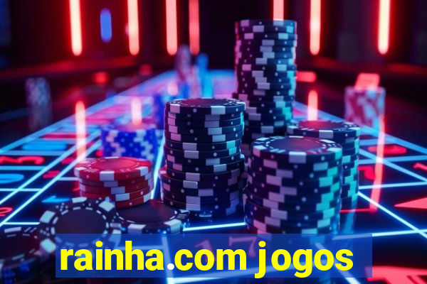 rainha.com jogos