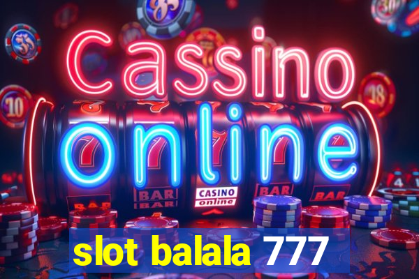 slot balala 777