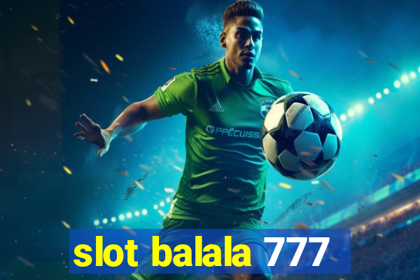 slot balala 777