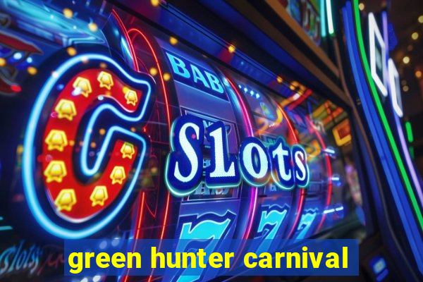 green hunter carnival