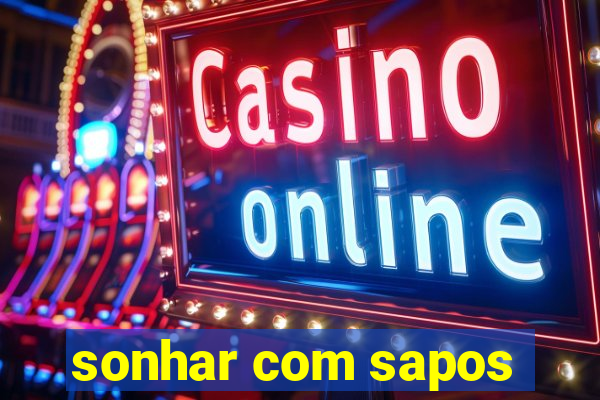 sonhar com sapos