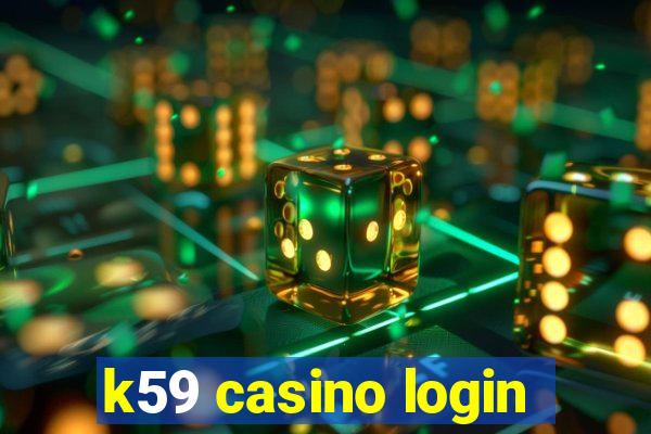 k59 casino login