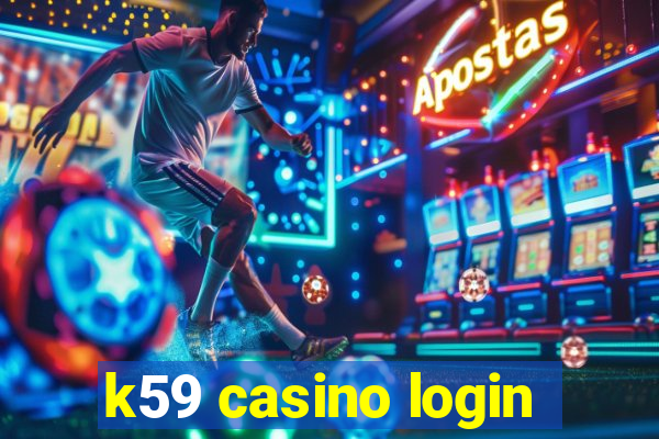 k59 casino login