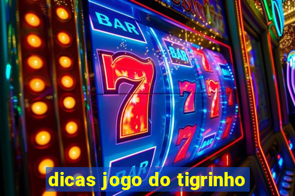 dicas jogo do tigrinho