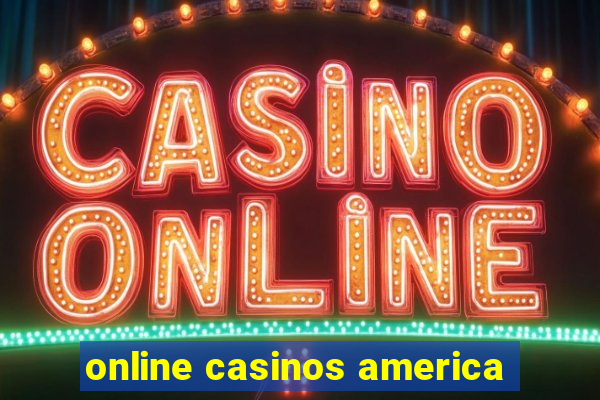 online casinos america