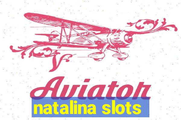 natalina slots