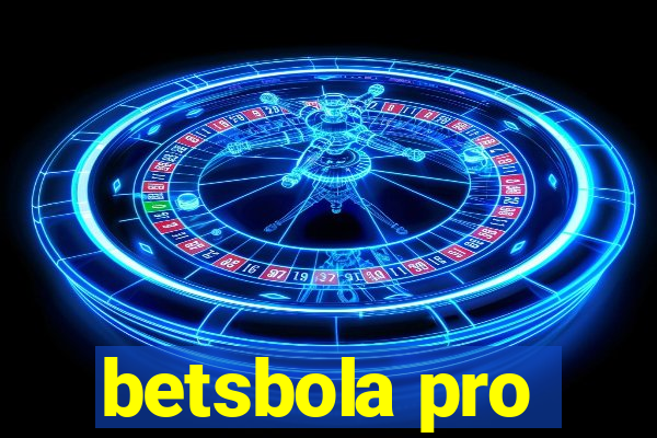 betsbola pro