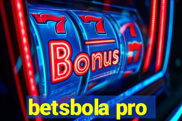 betsbola pro