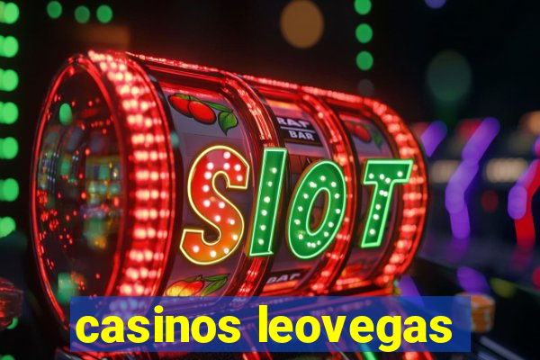 casinos leovegas