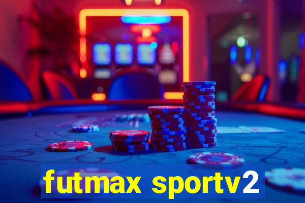 futmax sportv2