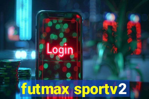 futmax sportv2