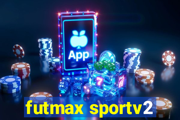 futmax sportv2