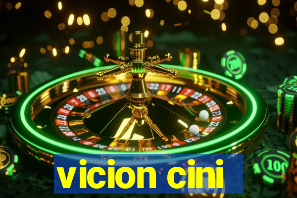 vicion cini