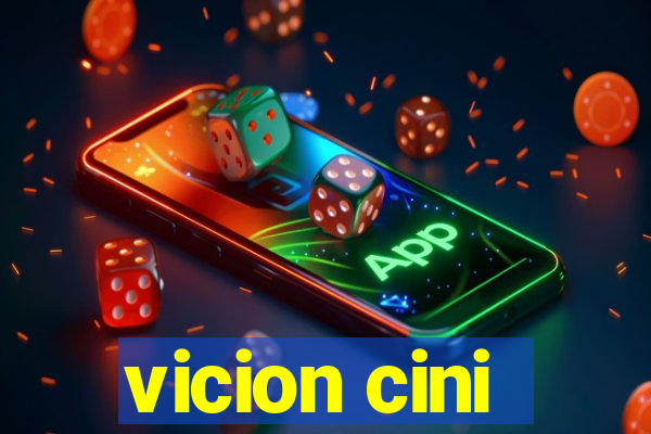 vicion cini