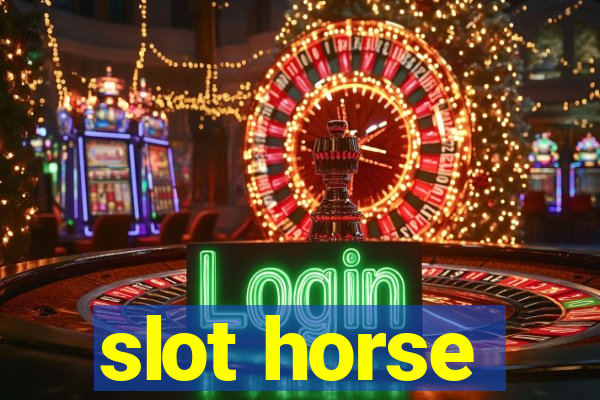 slot horse