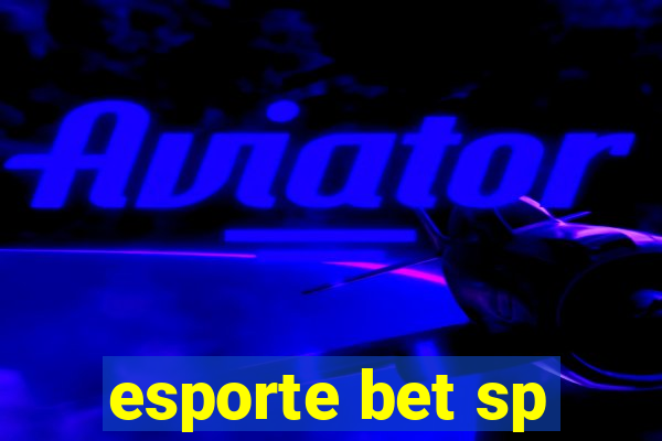 esporte bet sp