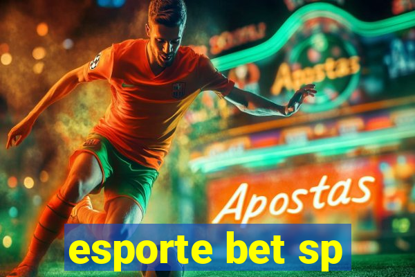 esporte bet sp