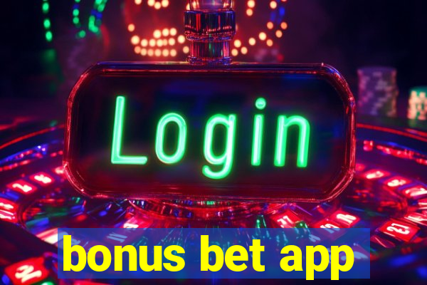 bonus bet app