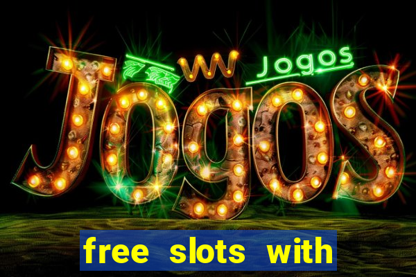 free slots with free spins and bonus