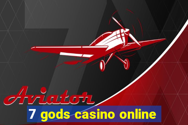 7 gods casino online