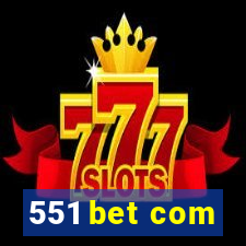 551 bet com