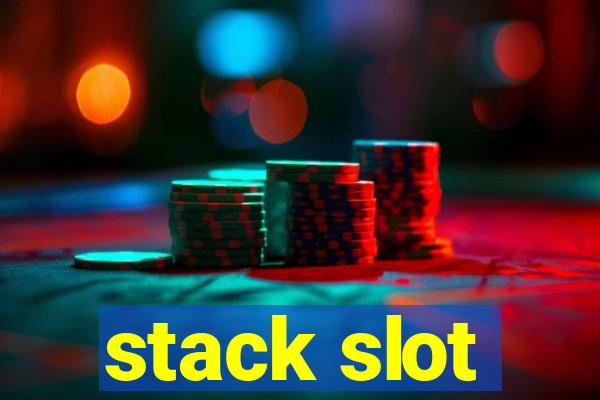 stack slot