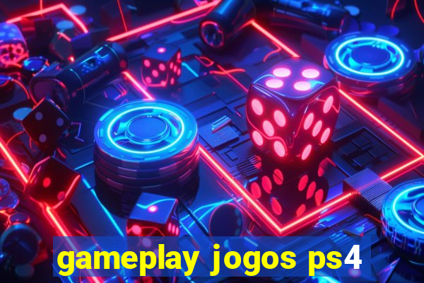 gameplay jogos ps4