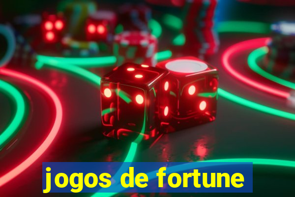 jogos de fortune