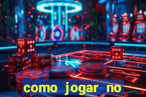 como jogar no fortune tigre