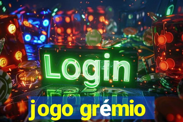 jogo grémio