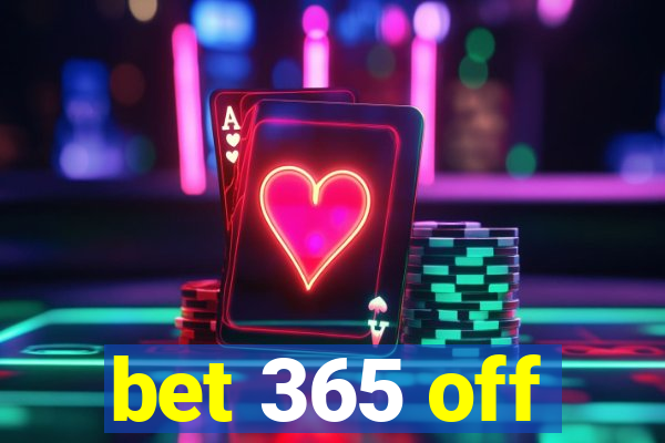 bet 365 off