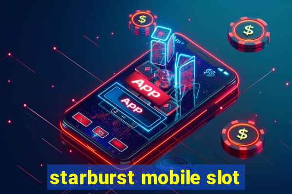 starburst mobile slot