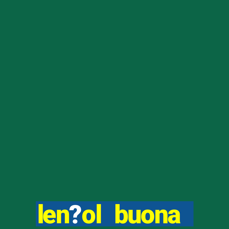 len?ol buona fortuna queen