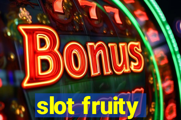 slot fruity