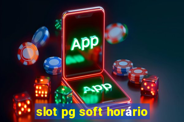 slot pg soft horário