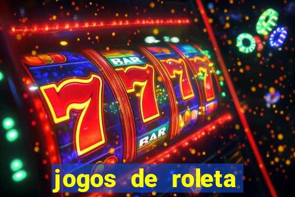 jogos de roleta que ganha dinheiro