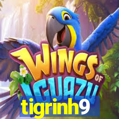 tigrinh9