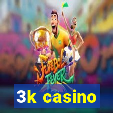 3k casino