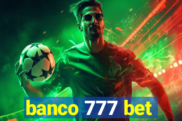 banco 777 bet