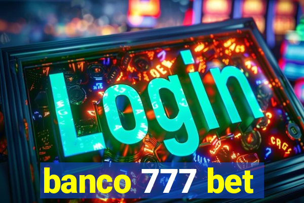 banco 777 bet