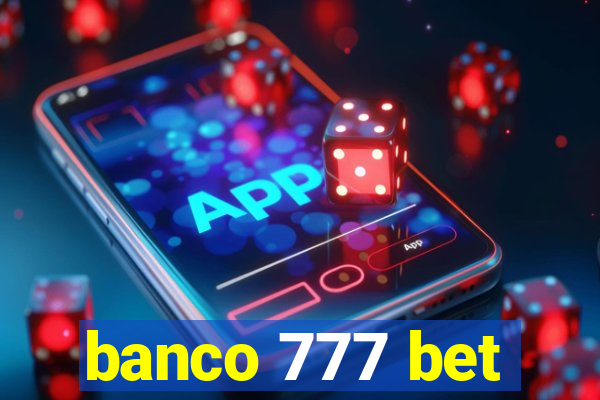 banco 777 bet